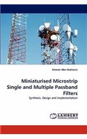 Miniaturised Microstrip Single and Multiple Passband Filters