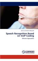 Speech Recognition Based on Voip Coding