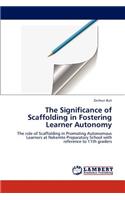 The Significance of Scaffolding in Fostering Learner Autonomy