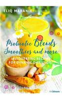 Probiotic Blends Smoothies and More