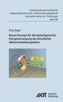 Neues Konzept fur die bedarfsgerechte Energieversorgung des Kunstlichen Akkommodationssystems