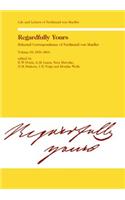 Regardfully Yours- Selected Correspondence of Ferdinand Von Mueller