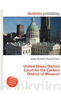 United States District Court for the Eastern District of Missouri