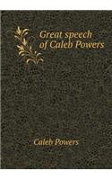 Great Speech of Caleb Powers
