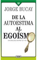de la Autoestima Al Egoísmo