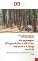 Azongwegwe (Chrysophyllum albidum), une espèce à usage multiple