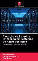 Alocação de Espectro Otimizada em Sistemas de Rádio Cognitivo