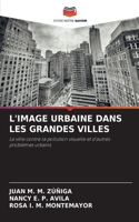 L'Image Urbaine Dans Les Grandes Villes