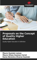 Proposals on the Concept of Quality Higher Education