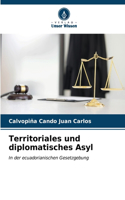 Territoriales und diplomatisches Asyl