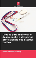 Drogas para melhorar o desempenho e desportos profissionais nos Estados Unidos