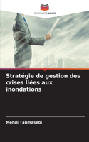 Stratégie de gestion des crises liées aux inondations