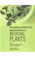 Ethnobotanical Wisdom and Microbial Studies on Medicinal Plants