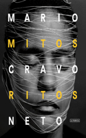 Mario Cravo Neto: Myths and Rites