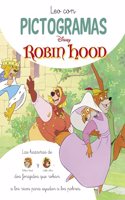 Robin Hood. Leo con pictogramas (Disney. Lectoescritura)