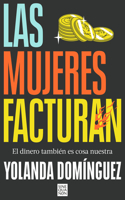 Mujeres Facturan: El Dinero También Es Cosa Nuestra / Women Also Make Money