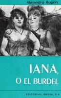 323. IANA O EL BURDEL (LITERATURA-OBRAS MAESTRAS IBERIA) (Spanish Edition)