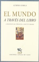 El mundo a traves del libro: A proposito de Cervantes, Elias Canetti y Bohumil Hrabal (Gallardo) (Spanish Edition)