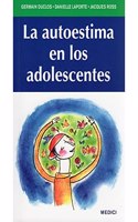 LA AUTOESTIMA EN LOS ADOLESCENTES