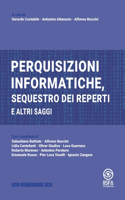 Perquisizioni informatiche, sequestro dei reperti e altri saggi