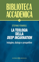 La teologia della deep incarnation: Indagine, dialogo e prospettive