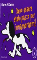 Devo essere stato pazzo per innamorarmi