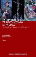 La Pontificia Basilica Di Sant'antonio in Padova