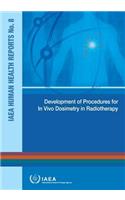 Development of Procedures for in Vivo Dosimetry in Radiotherapy: IAEA Human Health Reports No. 8