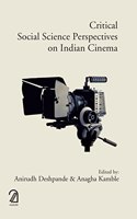 Critical Social Science Perspectives on Indian Cinema