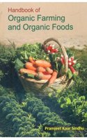 Handbook Of Organic Farming And Organic Foods