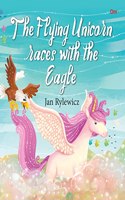 The Flying Unicorn Races with the Eagle - Unicorn Stories
