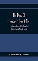 The Duke Of Cornwall'S Own Rifles: A Regimental History Of The Forty-Third Regiment, Active Militia Of Canada