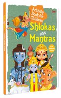 Shlokas and Mantras for Kids - Activity Book for Children with Stickers Inside | Discover India's Rich Culture and Tradition - Learn | Explore | Grow | Illustrated Book |