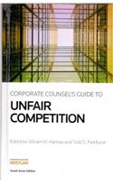 Corporate Counsels Guide to Unfair Competition