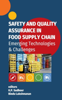 Safety and Quality Assurance in Food Supply Chain: Emerging Technologies and Challenges)  (Co-Published With CRC Press,UK)