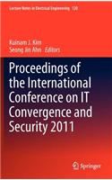 Proceedings of the International Conference on IT Convergence and Security 2011