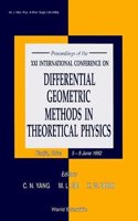 Differential Geometric Methods in Theoretical Physics - Proceedings of the XXI International Conference