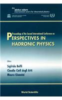 Perspectives in Hadronic Physics - Proceedings of the Second International Conference