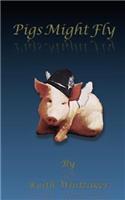 Pigs Might Fly