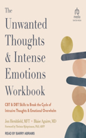 Unwanted Thoughts and Intense Emotions Workbook
