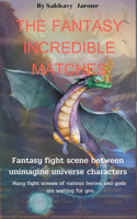 Fantasy Incredible Matches