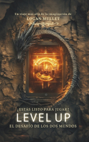 Level Up: El Desafío de los Dos Mundos - ¿Estás Listo para Jugar?