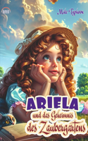 Ariela und das Geheimnis des Zaubergartens