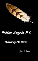 Fallen Angels P.I.Book 3 Plucked by The Storm.