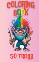 Coloring Book: 50 Trolls