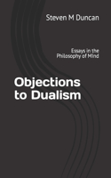 Objections to Dualism