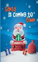 Santa Is Coming To Town
