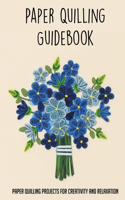 Paper Quilling Guidebook