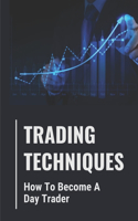 Trading Techniques