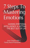 7 Steps To Mastering Emotions